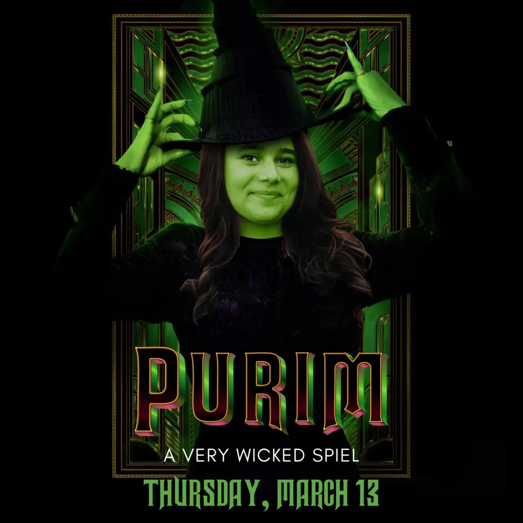 A green witch resembling Elphaba from Wicked, with text overlayed that reads: Purim: A Very Wicked Spiel on Thursday, March 13